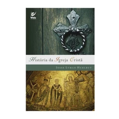História da Igreja Cristã | Jesse Lyman Hurlbut