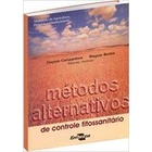 Métodos Alternativos de Controle Fitossanitário autor Clayton Campanhola e Wagner Bettiol