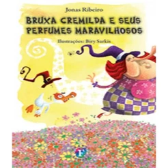 BRUXA CREMILDA E SEUS PERFUMES MARAVILHOSOS