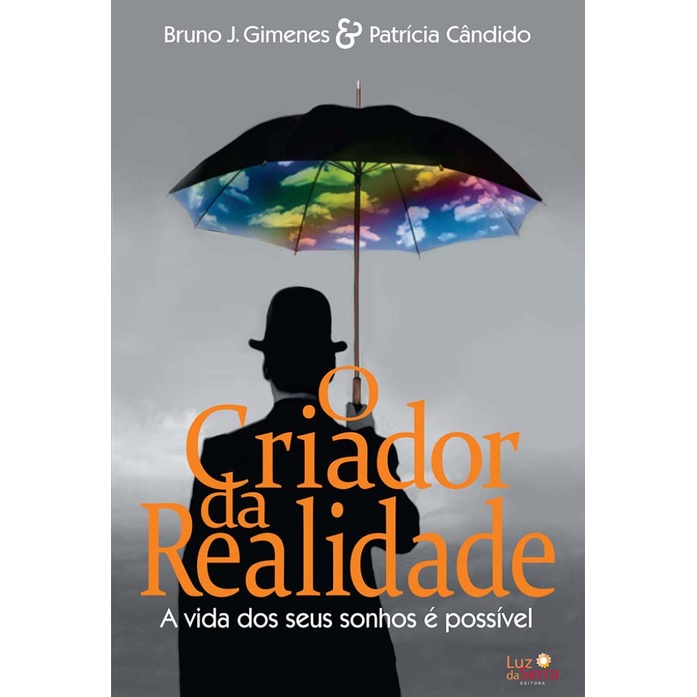 O CRIADOR DA REALIDADE A VIDA DOS SEUS SONHOS É POSSÍVEL em Oferta na Shopee