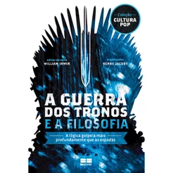A GUERRA DOS TRONOS E A FILOSOFIA