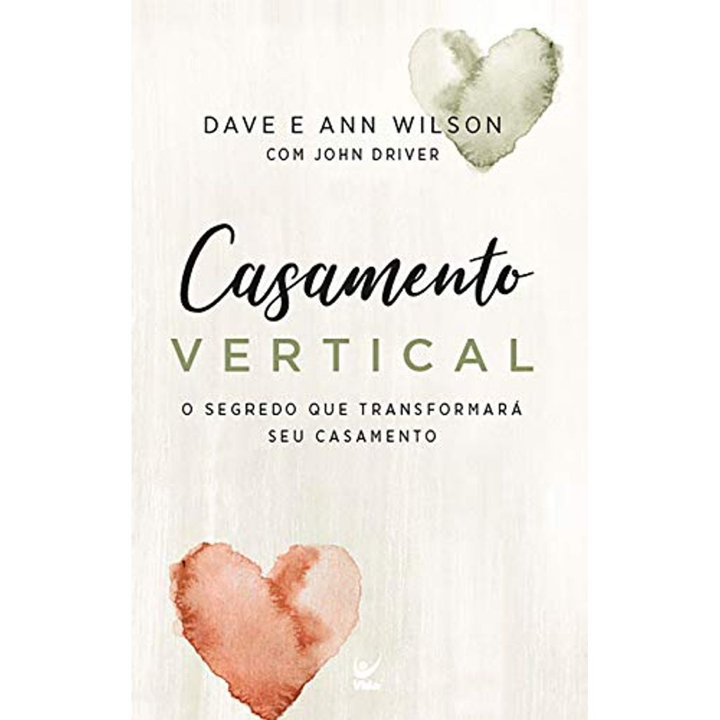 Casamento Vertical, Dave E Ann Wilson - Vida