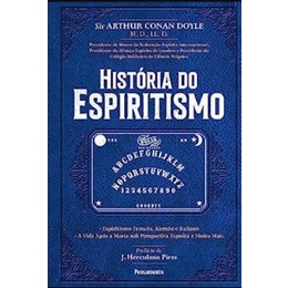 História Do Espiritismo - Prefácio De J. Herculano Pires - Conan Doyle, Arthur Sir