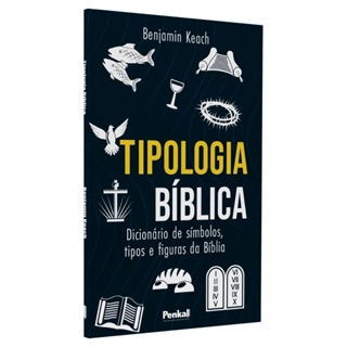 Tipologia Bíblica | Dicionário de símbolos, tipos e figuras da Bíbia | Benjamin Keach em Oferta na Shopee