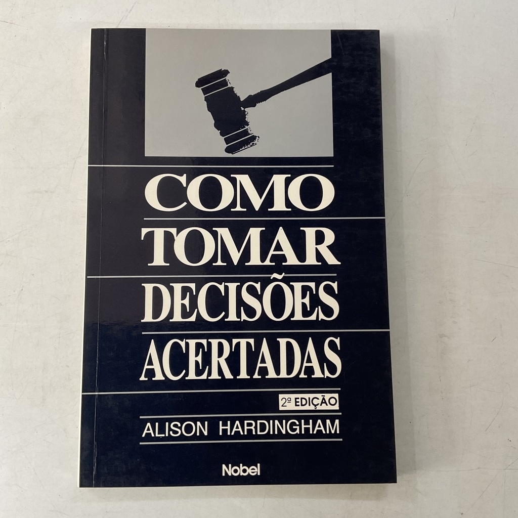 Como Tomar Decisões Acertadas autor Alison Hardingham