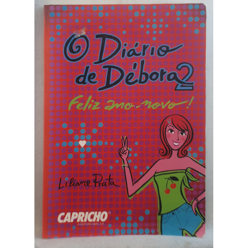 Livro O Diário de Débora 2 - Feliz Ano-Novo! - Liliane Prata - Editora Capricho