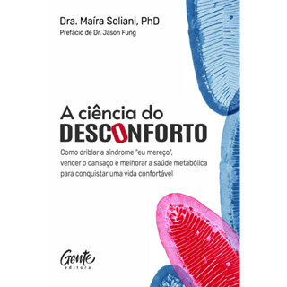 A CIÊNCIA DO DESCONFORTO COMO DRIBLAR A SÍNDROME EU MEREÇO, VENCER O CANSAÇO E MELHORAR A SAÚDE METABÓLICA PARA C em Oferta na Shopee