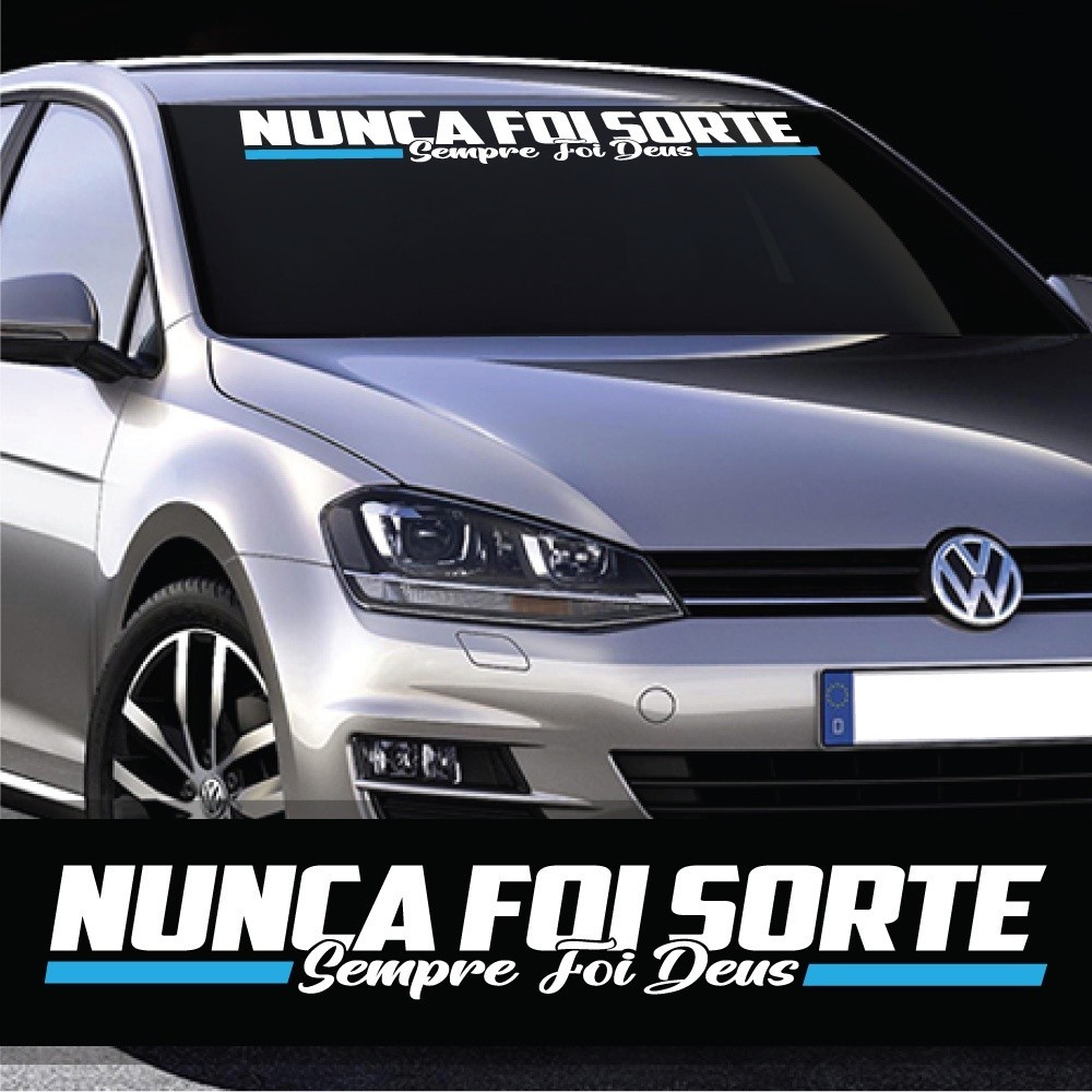 Adesivo Para Carro Nunca Foi Sorte Sempre Foi Deus Carro Caminhão Vidro Para-Brisa Traseiro Azul