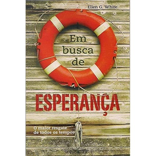 Livro Em Busca De Esperança de Ellen G. White 7185302