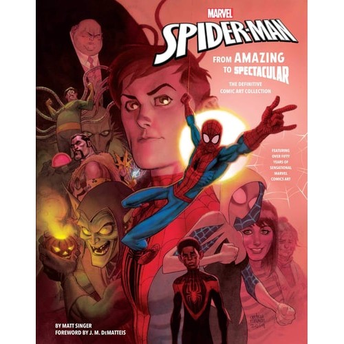 Marvel's Spider-man: From Amazing To Spectacular: The Definitive Comic Art Collection de Matt Singer 7165819