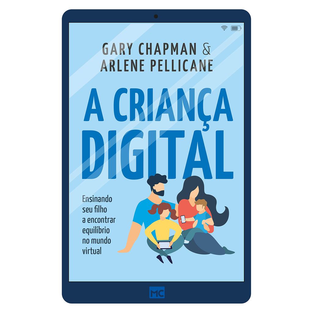 A Criança Digital, Gary Chapman - Mundo Cristão