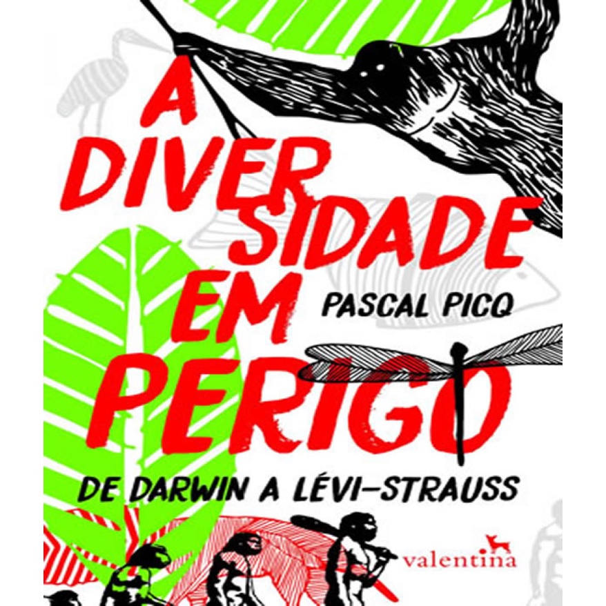 A DIVERSIDADE EM PERIGO DE DARWIN A LÉVI STRAUSS