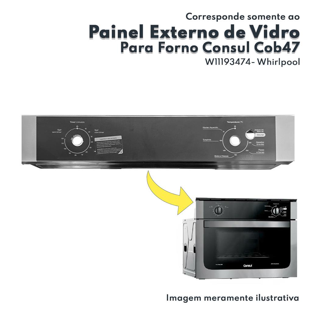 Conjunto Painel Vidro Externo Para Forno de Embutir Consul COB47 Whirlpool W11193474 Original Consul