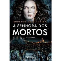 A senhora dos mortos - Faro Editorial
