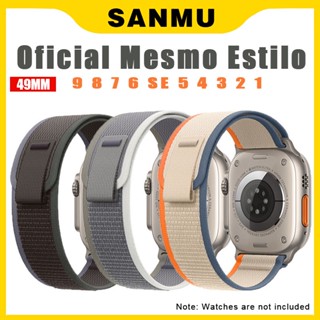 SANMU Pulseira de reposição Nylon Banda Apple Watch Band Relogio 9 8 7 SE 6 5 4 Ultra 49mm 41mm 45mm 40mm 44mm 38mm 42mm Série iWatch