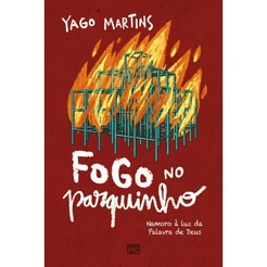 Fogo no Parquinho: Namoro à Luz da Palavra de Deus | Yago Martins