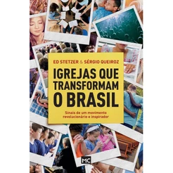Igrejas que Transformam o Brasil | Sérgio Queiroz