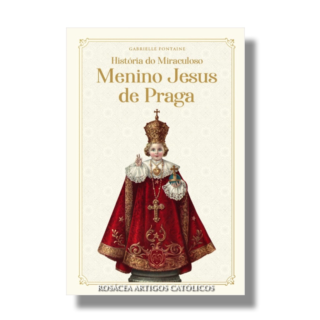 Livro História do Miraculoso Menino Jesus de Praga - Gabrielle Fontaine