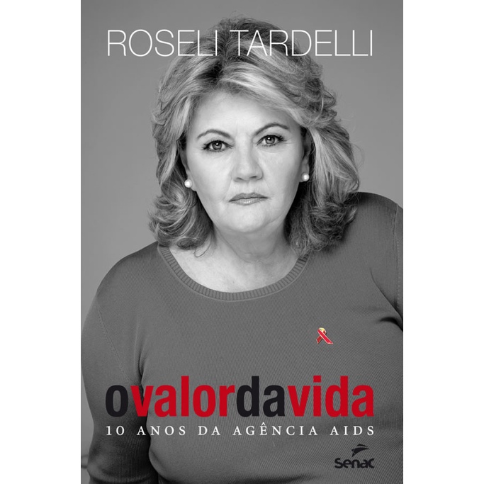 O VALOR DA VIDA  10 ANOS DA AGÊNCIA AIDS