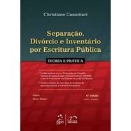 Separação, divórcio e inventários por escritura pública - teoria e prática autor Christiano Cassettari