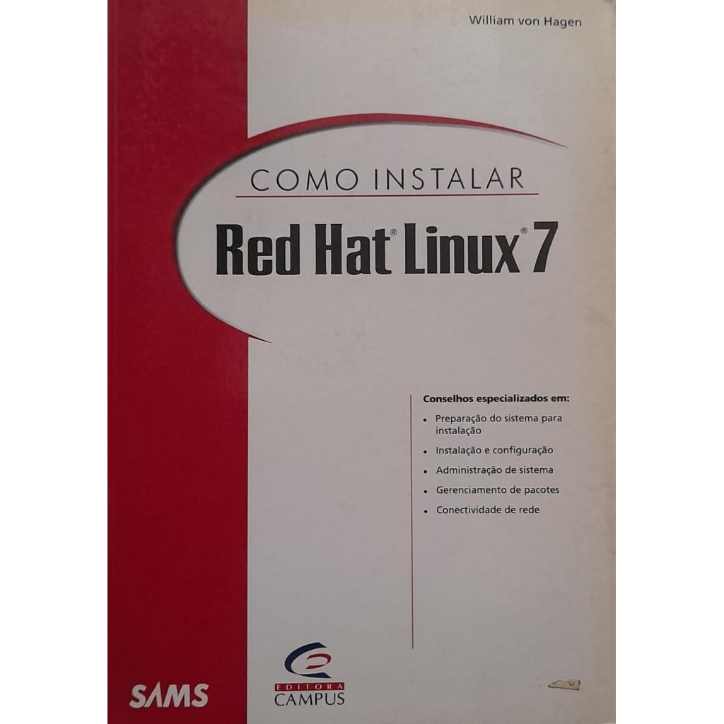 Livro: Como Instalar Red Hat Linux 7 Autor: William von Hagen (Outlet)