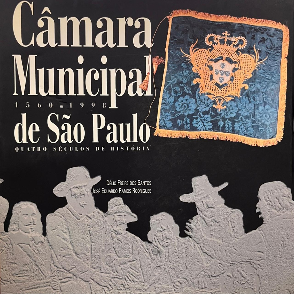 Câmara Municipal de São Paulo: 1560 - 1998 - Quatro Séculos de História autor Santos, Délio Freie dos