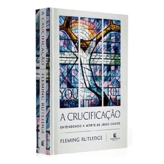 A Crucificação | Fleming Rutledge em Oferta na Shopee