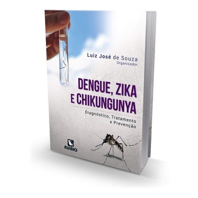 Livro - Guia Completo: Dengue, Zika e Chikungunya - Diagnóstico, Tratamento e Prevenção (Novo, Lacrado)