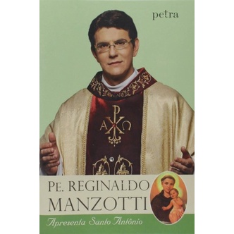 Livro: Pe. Reginaldo Manzotti Apresenta Santo Antonio (Novo, Lacrado)