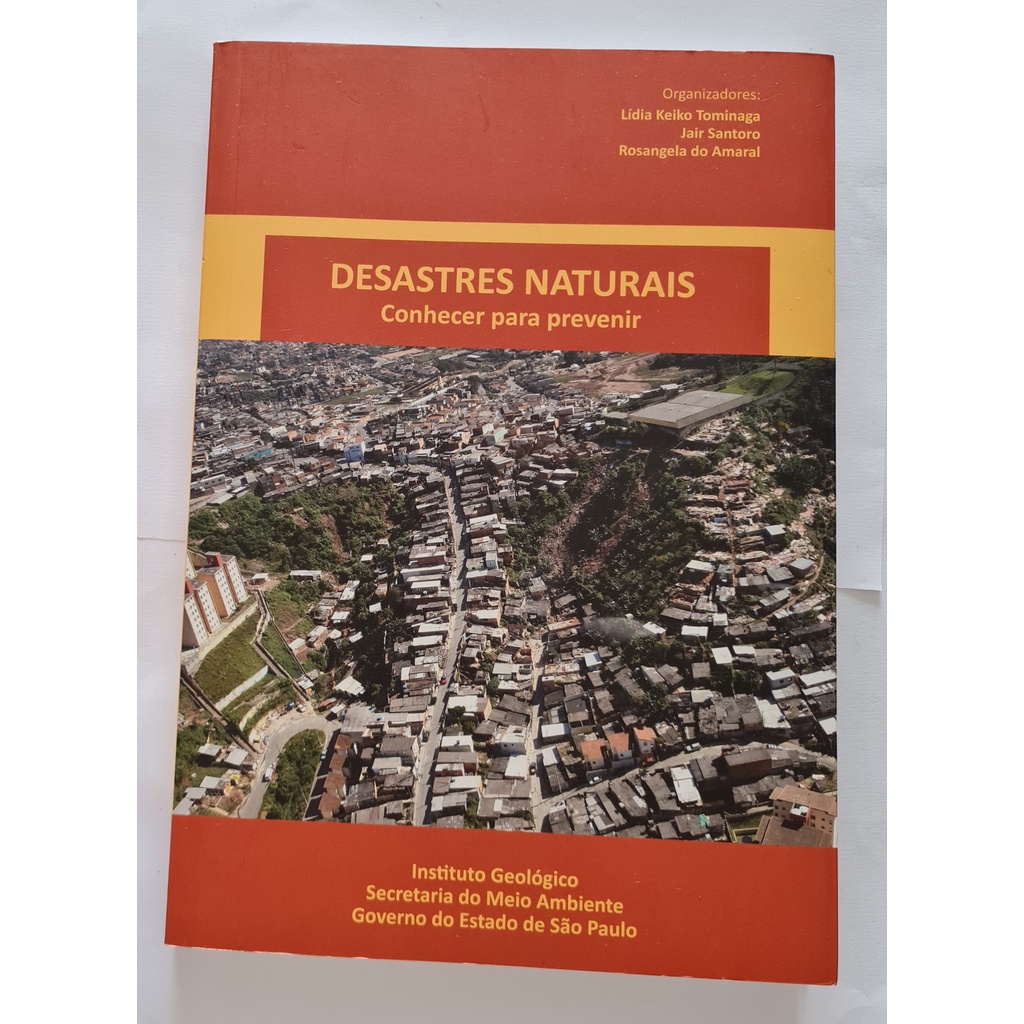 LIVRO, DESASTRES NATURAIS CONHECER PARA PREVENIR, LIDIA KEIKO TOMINAGA, JAIR SANTORO ROSANGELA DO AMARAL