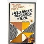 O Que Se Deve Ler para Conhecer o Brasil de Nelson W. Sodre 7159233