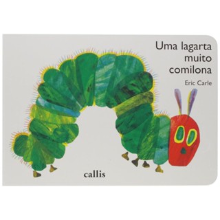 Uma Lagarta Muito Comilona - Callis