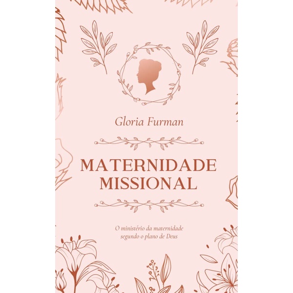 Maternidade Missional | Gloria Furman