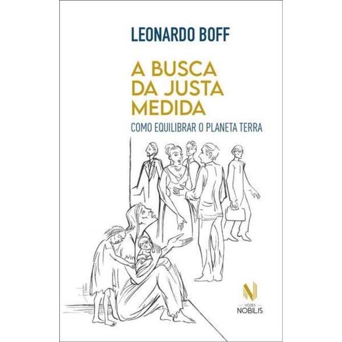 Livro - Busca Da Justa Medida, A