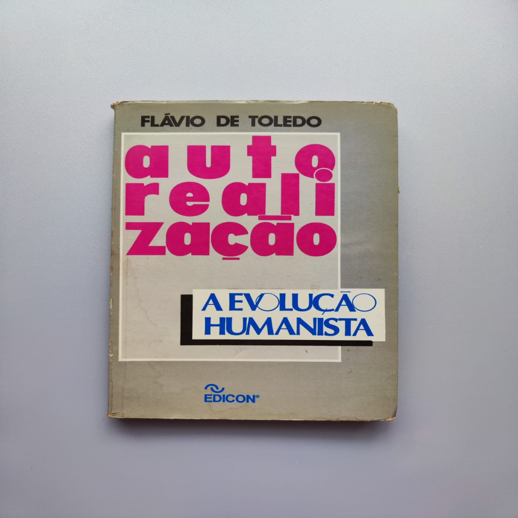 Auto Realização - A Evolução Humanista autor Flávio de Toledo