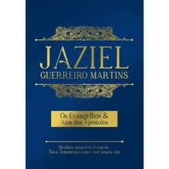 Os Evangelho e Atos dos Apóstolos | Jaziel Martins