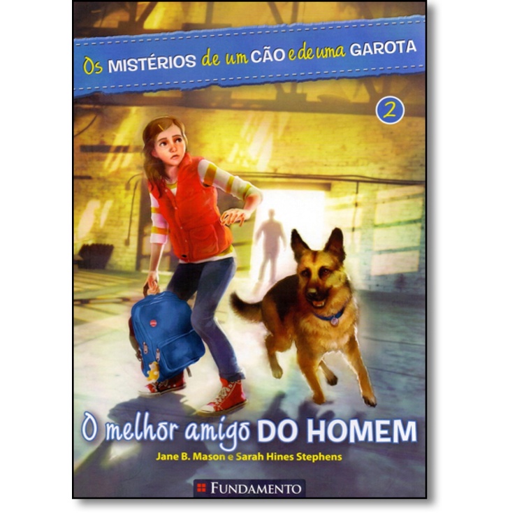 O Mistérios de um Cão e de Uma Garota: O Melhor Amigo do Homem
