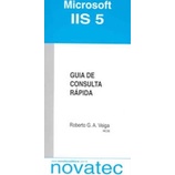 Microsoft IIS 5 - Guia de Consulta Rápida autor Veiga, Roberto G. A.