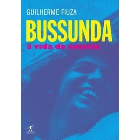 Livro Bussunda - A Vida do Casseta: Biografia (Novo, Lacrado)