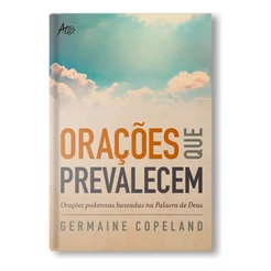 Orações que Prevalecem | Orações Poderosas Baseadas na Palavra de Deus | Germaine Copeland