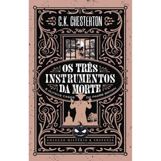 Os Três Instrumentos Da Morte