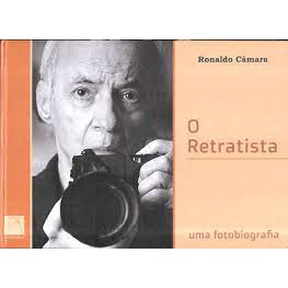 O retratista uma fotobiografia de Ronaldo camara 6229416