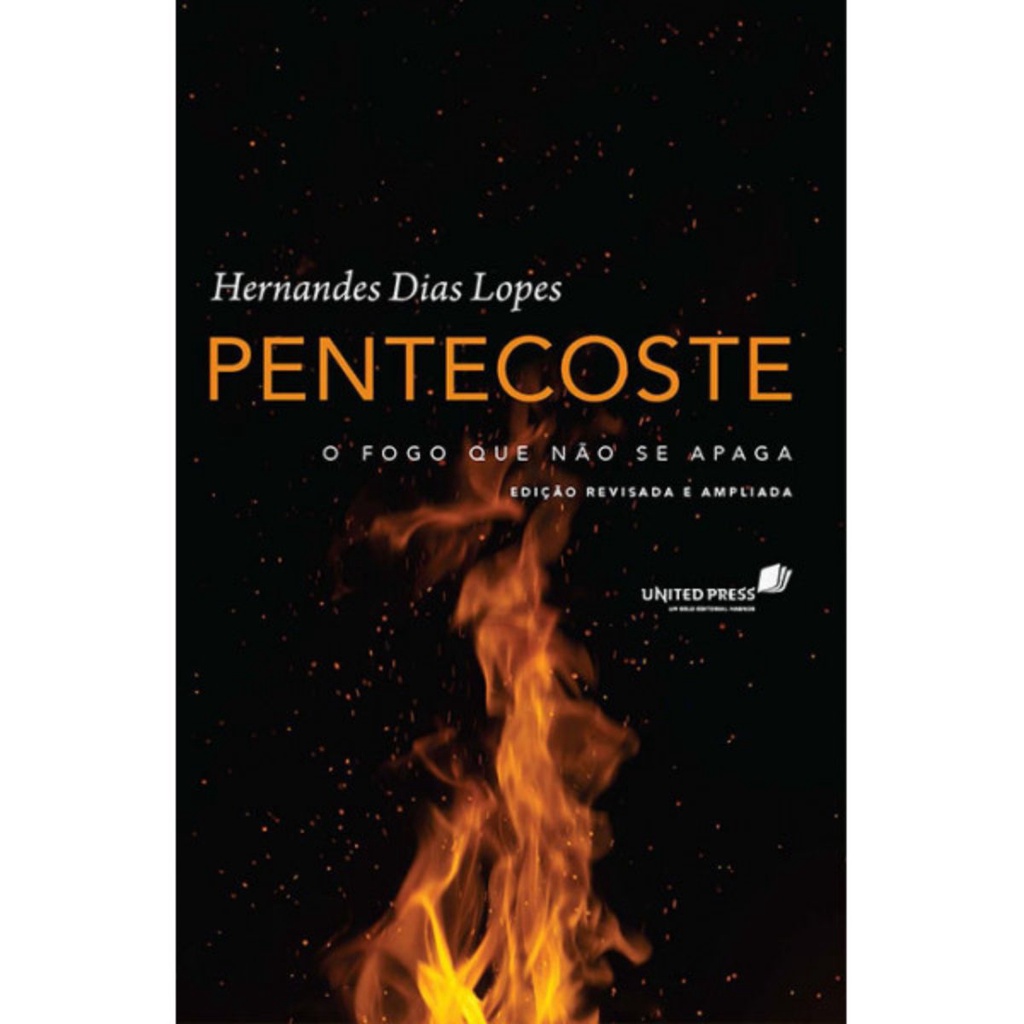 Pentecoste | O fogo que não se apaga | Hernandes Dias Lopes em Oferta na Shopee