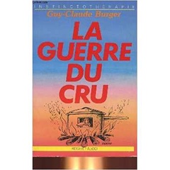 La Guerre Du Cru (francês) autor Guy-claude Burger
