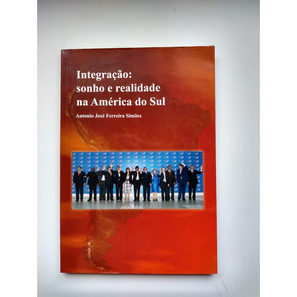 Livro Integração: Sonho e Realidade na América do Sul N430