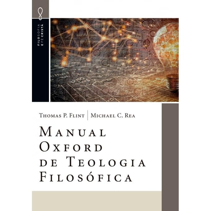 Manual Oxford de Teologia Filosófica | Thomas P. Flint