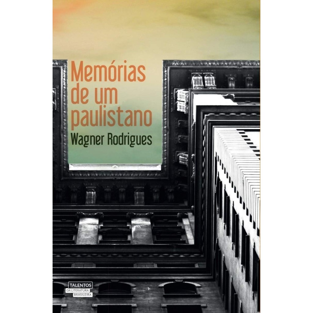 Memórias de um paulistano - Wagner Rodrigues