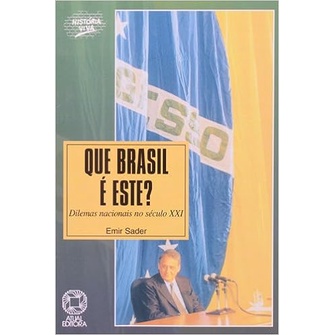 Que Brasil É Este? Dilemas Nacionais do Século XXI de Emir Sader 6190488