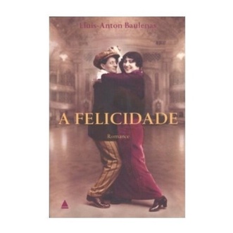 Livro A Felicidade em Barcelona no Século XX, Romance Intrigante (Novo, Lacrado)