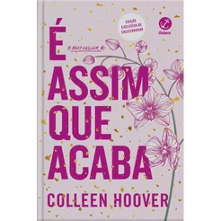 É ASSIM QUE ACABA - COLLEEN HOOVER - EDIÇÃO DE COLECIONADOR - CAPA DURA